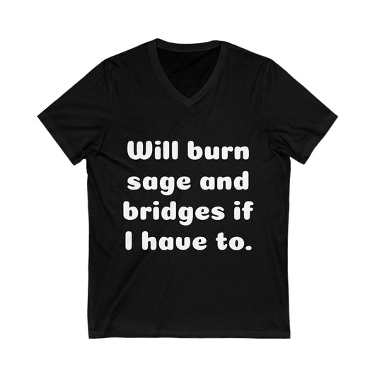 Will Burn Sage & Bridges Unisex Jersey Short Sleeve V-Neck Tee