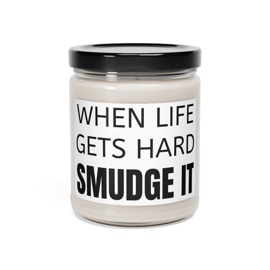 When Life Gets Hard | Sage and Lavender Scented Soy Candle, 9oz